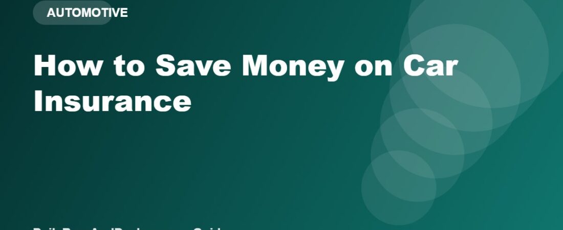 How to Save Money on Car Insurance