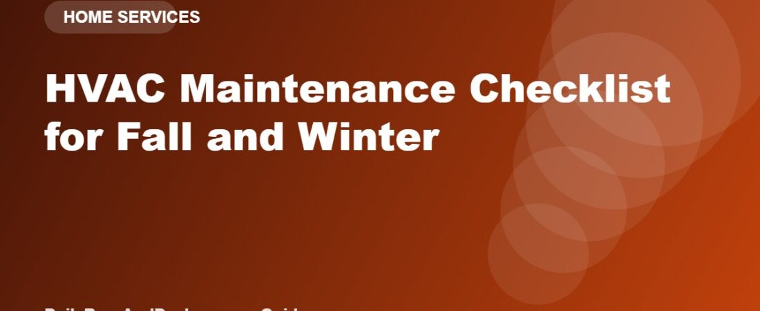 HVAC Maintenance Checklist for Fall and Winter
