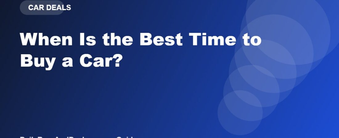 When Is the Best Time to Buy a Car?