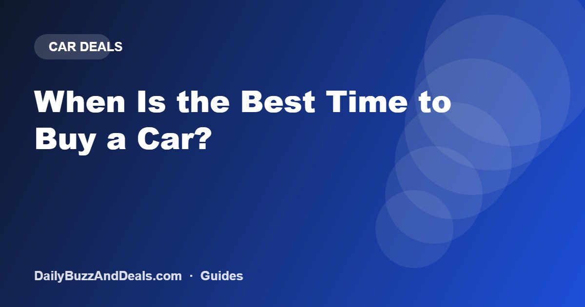 When Is the Best Time to Buy a Car?